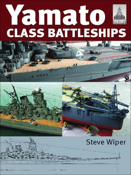 Title details for Yamato Class Battleships by Steve Wiper - Available